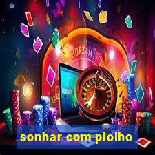 sonhar com piolho